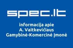A. Vaitkevičiaus Gamybinė-Komercinė Įmonė | spec.lt