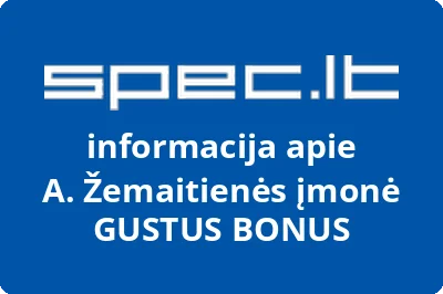 A. Žemaitienės įmonė GUSTUS BONUS