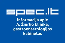 A. Žiurlio klinika, gastroenterologijos kabinetas | spec.lt