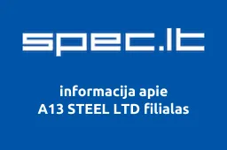A13 STEEL LTD filialas