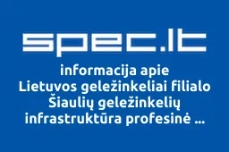 Lietuvos geležinkeliai filialo Šiaulių geležinkelių infrastruktūra profesinė sąjunga, AB | spec.lt