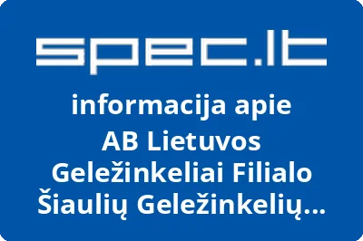 Lietuvos Geležinkeliai Filialo Šiaulių Geležinkelių Infrastruktūra Profesinė Sąjunga, AB