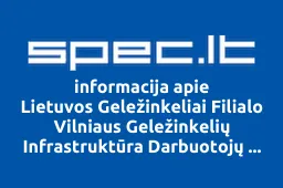 Lietuvos Geležinkeliai Filialo Vilniaus Geležinkelių Infrastruktūra Darbuotojų Profesinė Sąjunga, AB | spec.lt