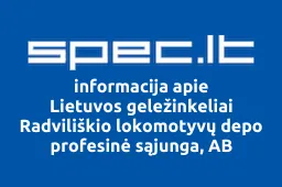 Lietuvos geležinkeliai Radviliškio lokomotyvų depo profesinė sąjunga, AB | spec.lt