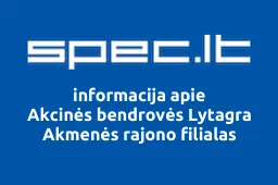 Akcinės bendrovės Lytagra Akmenės rajono filialas iliustracija