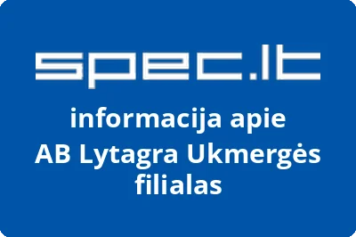 Lytagra Ukmergės filialas, AB