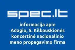 Adagio, S. Kilbauskienės koncertinė nacionalinio meno propagavimo firma