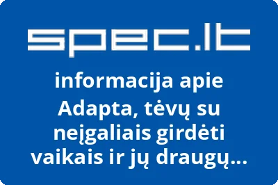 Adapta, tėvų su neįgaliais girdėti vaikais ir jų draugų bendrija