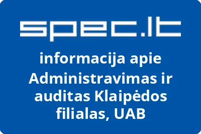 Administravimas ir auditas Klaipėdos filialas, UAB