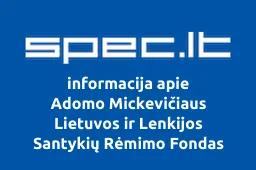 Adomo Mickevičiaus Lietuvos ir Lenkijos Santykių Rėmimo Fondas