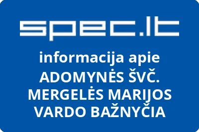 ADOMYNĖS ŠVČ. MERGELĖS MARIJOS VARDO BAŽNYČIA