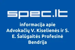 Advokačių V. Kiselienės ir S. E. Šalūgaitės Profesinė Bendrija