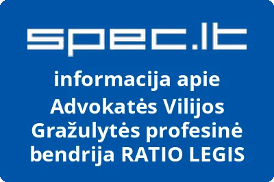 Advokatės Vilijos Gražulytės profesinė bendrija RATIO LEGIS