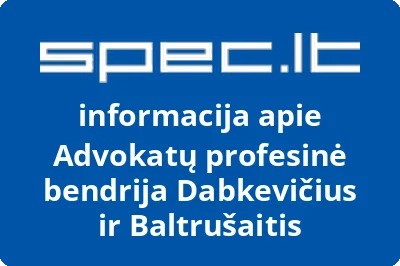 Advokatų profesinė bendrija Dabkevičius ir Baltrušaitis