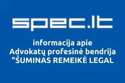 Advokatų profesinė bendrija "ŠUMINAS REMEIKĖ LEGAL | spec.lt