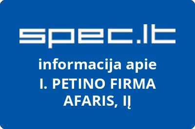 I. PETINO FIRMA AFARIS, IĮ