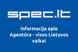 Agentūra - visos Lietuvos vaikai