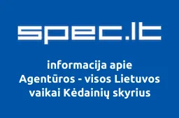 Agentūros - visos Lietuvos vaikai Kėdainių skyrius