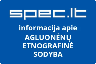 AGLUONĖNŲ ETNOGRAFINĖ SODYBA