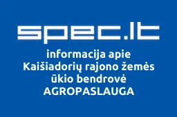 Kaišiadorių rajono žemės ūkio bendrovė AGROPASLAUGA | spec.lt