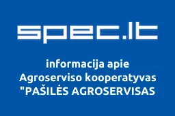 Agroserviso kooperatyvas "PAŠILĖS AGROSERVISAS