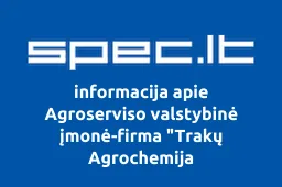 Agroserviso valstybinė įmonė-firma "Trakų Agrochemija