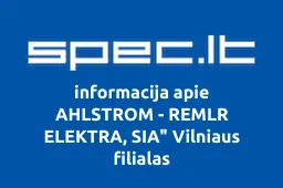AHLSTROM - REMLR ELEKTRA, SIA" Vilniaus filialas