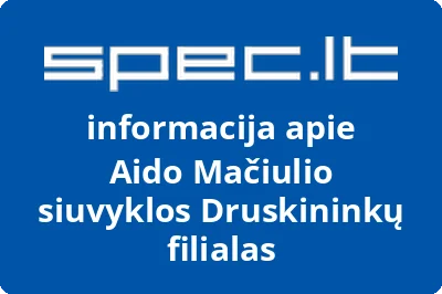 Aido Mačiulio siuvyklos Druskininkų filialas