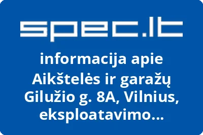 Aikštelės ir garažų Gilužio g. 8A, Vilnius, eksploatavimo bendrija