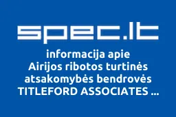 Airijos ribotos turtinės atsakomybės bendrovės TITLEFORD ASSOCIATES LIMITED atstovybė | spec.lt