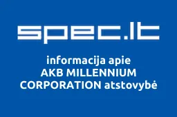 AKB MILLENNIUM CORPORATION atstovybė | spec.lt