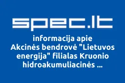 Akcinės bendrovė "Lietuvos energija" filialas Kruonio hidroakumuliacinės elektrinės statybos valdyba iliustracija