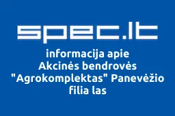 Akcinės bendrovės "Agrokomplektas" Panevėžio filia las | spec.lt