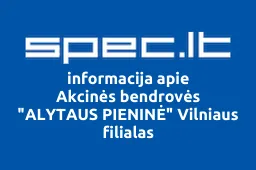 Akcinės bendrovės "ALYTAUS PIENINĖ" Vilniaus filialas | spec.lt