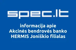 Akcinės bendrovės banko HERMIS Joniškio filialas iliustracija