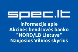 Akcinės bendrovės banko "NORD/LB Lietuva" Naujosios Vilnios skyrius | spec.lt