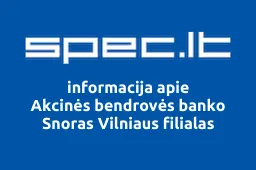 Akcinės bendrovės banko Snoras Vilniaus filialas iliustracija