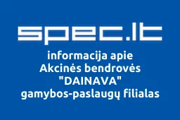 Akcinės bendrovės "DAINAVA" gamybos-paslaugų filialas iliustracija