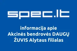 Akcinės bendrovės DAUGŲ ŽUVIS Alytaus filialas