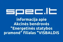 Akcinės bendrovės "Energetinės statybos pramonė" filialas "VISBALDIS iliustracija