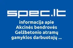 Akcinės bendrovės Gelžbetonio atramų gamyklos darbuotojų profesinė sąjunga | spec.lt