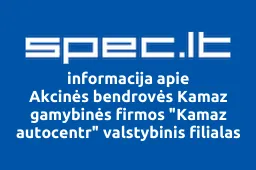Akcinės bendrovės Kamaz gamybinės firmos "Kamaz autocentr" valstybinis filialas "Respublikinis autocentras Kamaz | spec.lt