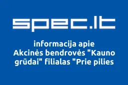 Akcinės bendrovės "Kauno grūdai" filialas "Prie pilies | spec.lt