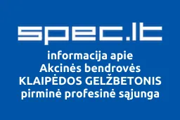 Akcinės bendrovės KLAIPĖDOS GELŽBETONIS pirminė profesinė sąjunga | spec.lt