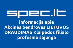 Akcinės bendrovės LIETUVOS DRAUDIMAS Klaipėdos filialo profesinė sąjunga | spec.lt