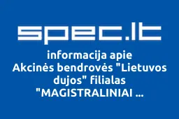 Akcinės bendrovės "Lietuvos dujos" filialas "MAGISTRALINIAI DUJOTIEKIAI | spec.lt