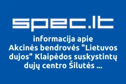 Akcinės bendrovės "Lietuvos dujos" Klaipėdos suskystintų dujų centro Šilutės suskystintų dujų ūkis iliustracija