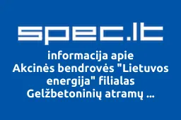 Akcinės bendrovės "Lietuvos energija" filialas Gelžbetoninių atramų gamykla iliustracija