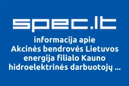 Akcinės bendrovės Lietuvos energija filialo Kauno hidroelektrinės darbuotojų profesinė sąjunga iliustracija