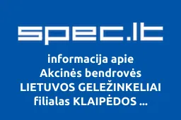 Akcinės bendrovės LIETUVOS GELEŽINKELIAI filialas KLAIPĖDOS GELEŽINKELIŲ INFRASTRUKTŪRA